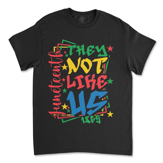 Juneteenth "They Not Like Us" Tee